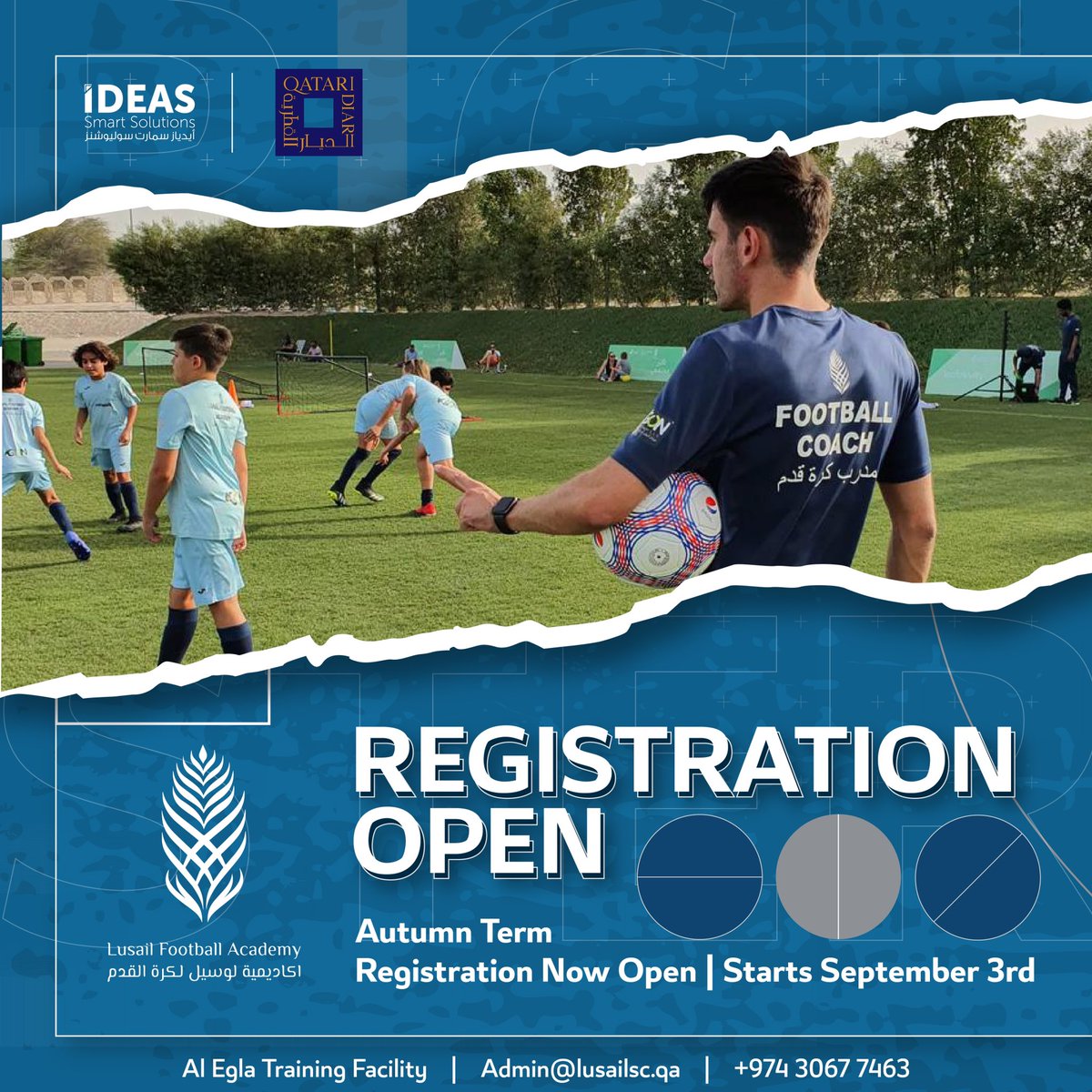 REGISTRATION NOW OPEN!

Register at lfa.qa
For inquiries, contact +974 3067 7463

Start your football journey and benefit from a holistic and unique Football Youth Development Programs with a Highly experienced, qualified and professional coaching staffs.