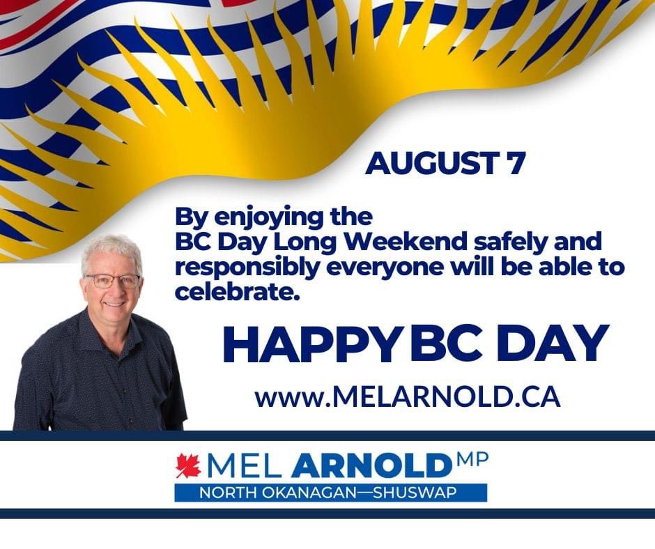 MelArnoldMP's tweet image. Wishing everyone in the North Okanagan -Shuswap and beyond, a Happy BC Day Long Weekend. Enjoy some of the exciting events while being fire-smart and mindful of those affected by current conditions.
#bcday #safetyfirst #FireSmart