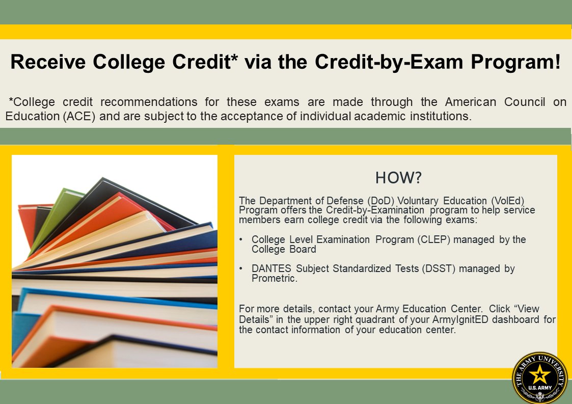 ArmyUniversity's tweet photo. The DoD Voluntary Education (VolEd) Program offers the Credit-by-Examination program to help service members earn college credit via the CLEP and DSST exams.  For more details, contact your Army Education Center. #CreditByExam #CLEP #ArmyEdBenefits #DSST #ArmyEdCenter https://t.co/5erCJFAo4H