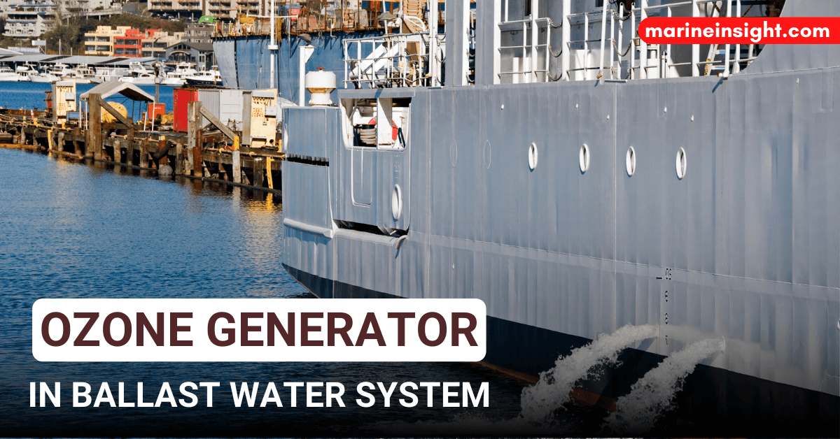 MarineInsight's tweet image. What is Ozone Generator for Ballast Water Treatment? 

...Check Out this article 👉marineinsight.com/tech/what-is-o… 

#OzoneGenerator #BallastWater #Shipping #Maritime #MarineInsight #Merchantnavy #Merchantmarine #MerchantnavyShips
