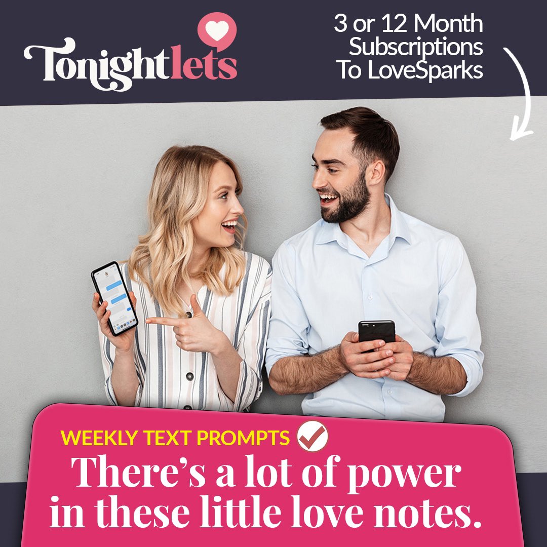 tonight_lets's tweet image. Sign up for LoveSparks and get weekly prompts by text! Whether it's a playful wink, a heartfelt compliment, a meme, or a steamy message, LoveSparks has you covered. #Tonightlets #lovesparks #datenighthacks #relationshipgoals
