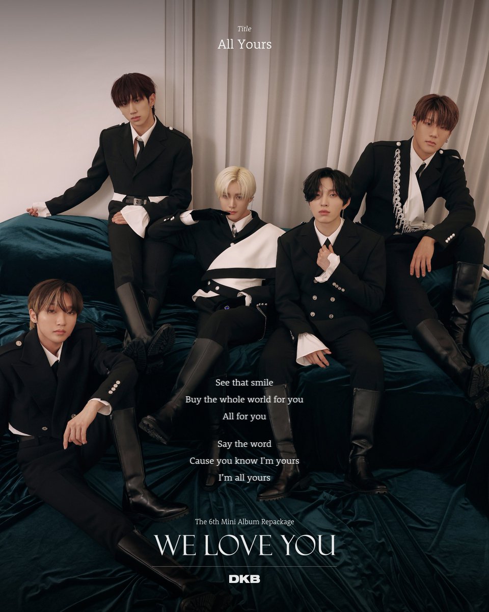 𝖣𝖪𝖡 𝗍𝗁𝖾 𝟨𝗍𝗁 𝖬𝗂𝗇𝗂 𝖠𝗅𝖻𝗎𝗆 𝖱𝖾𝗉𝖺𝖼𝗄𝖺𝗀𝖾 
[𝐖𝐞 𝐋𝐨𝐯𝐞 𝐘𝐨𝐮]

𝙇𝙮𝙧𝙞𝙘 𝙏𝙚𝙖𝙨𝙚𝙧
2023. 08. 14. 6PM

#다크비 #DKB #We_Love_You
#말했잖아 #All_Yours
