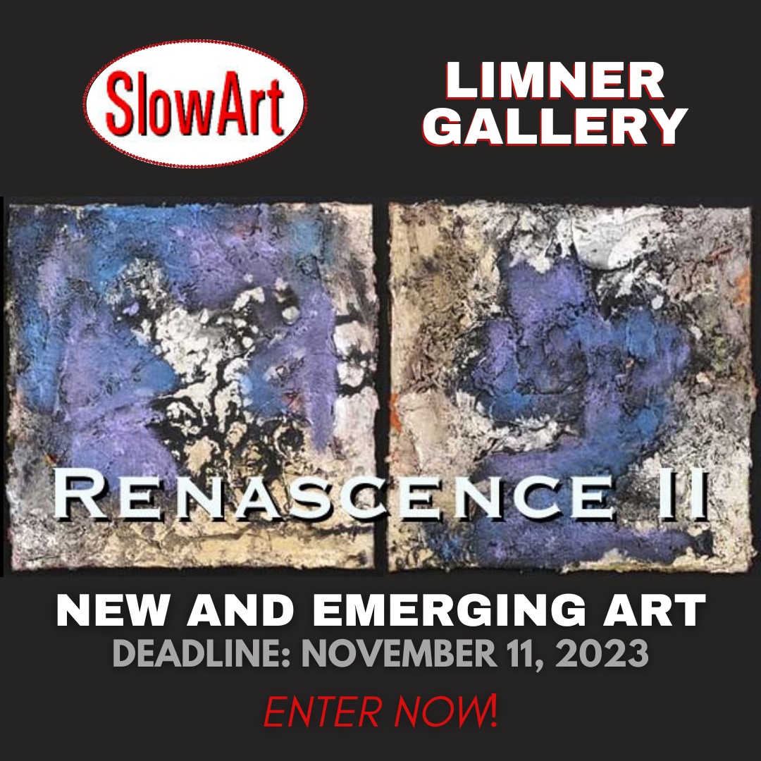 artcontests's tweet photo. SlowArt / The Limner Gallery - RENASCENCE II - New and Emerging Art - DEADLINE: November 11, 2023. https://t.co/DzEQF7flFU

#TheArtList #SlowArt #TheLimnerGallery #RENASCENCEII #NewandEmergingArt https://t.co/2t0352scKt