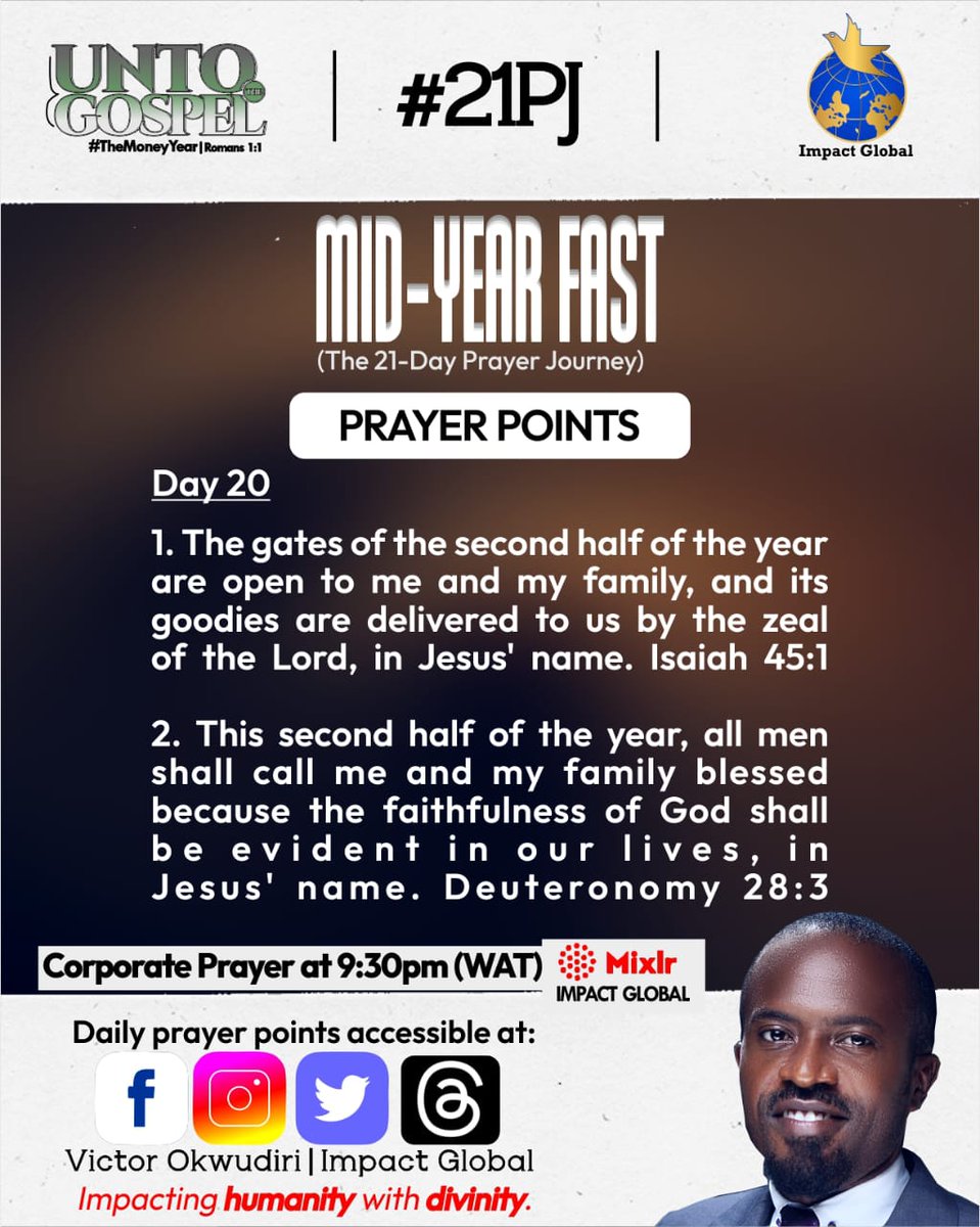 ImpactGlobal3's tweet image. DAY 20

1. The gates of the second half of the year are open to me and my family, and it's goodies are delivered to us by the zeal of the Lord, in Jesus' name. Isaiah 45:1

#21PJ #MidYearFast #ImpactGlobal #UntoTheGospel