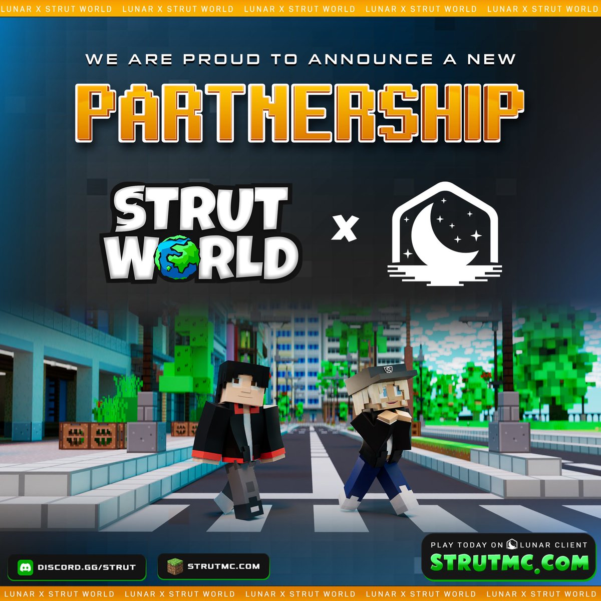We are so excited to announce our official partnership with Lunar Client! 

Lunar Client is the #1 Minecraft Client with game optimizations, quality of life changes and amazing cosmetics to spice up your character. 

STRUT WORLD and Lunar Client are now embarking on an amazing