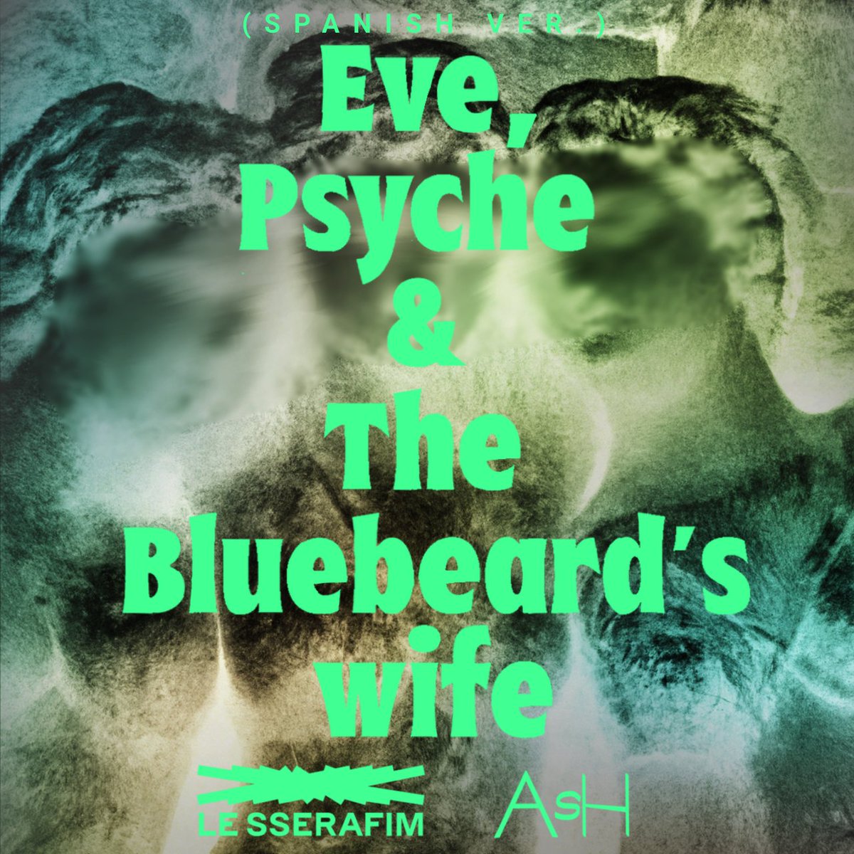 ashashofficial's tweet photo. LE SSERAFIM - Eve, Psyche &amp; The Bluebeard's Wife (Spanish Ver.) (feat. Ash Ash) 

Fanmade Spanish version is OUT NOW in BandLab

Listen here:
https://t.co/KcBb7kDn2K https://t.co/00ccgj6bVQ