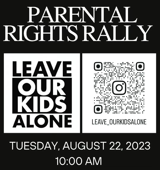 LEAVE OUR KIDS ALONE

We March For The Kids
Tues. 8/22/2023.
N. Spring St. & W 1st St.
Los Angeles, CA 90012
10:00am PST

STOP The Indoctrination,
Sexualization, and Mutilation of Our Youth.
March In Solidarity With Us

#leaveourkidsalone
#ourkidsourconsent
#protectingourchildren