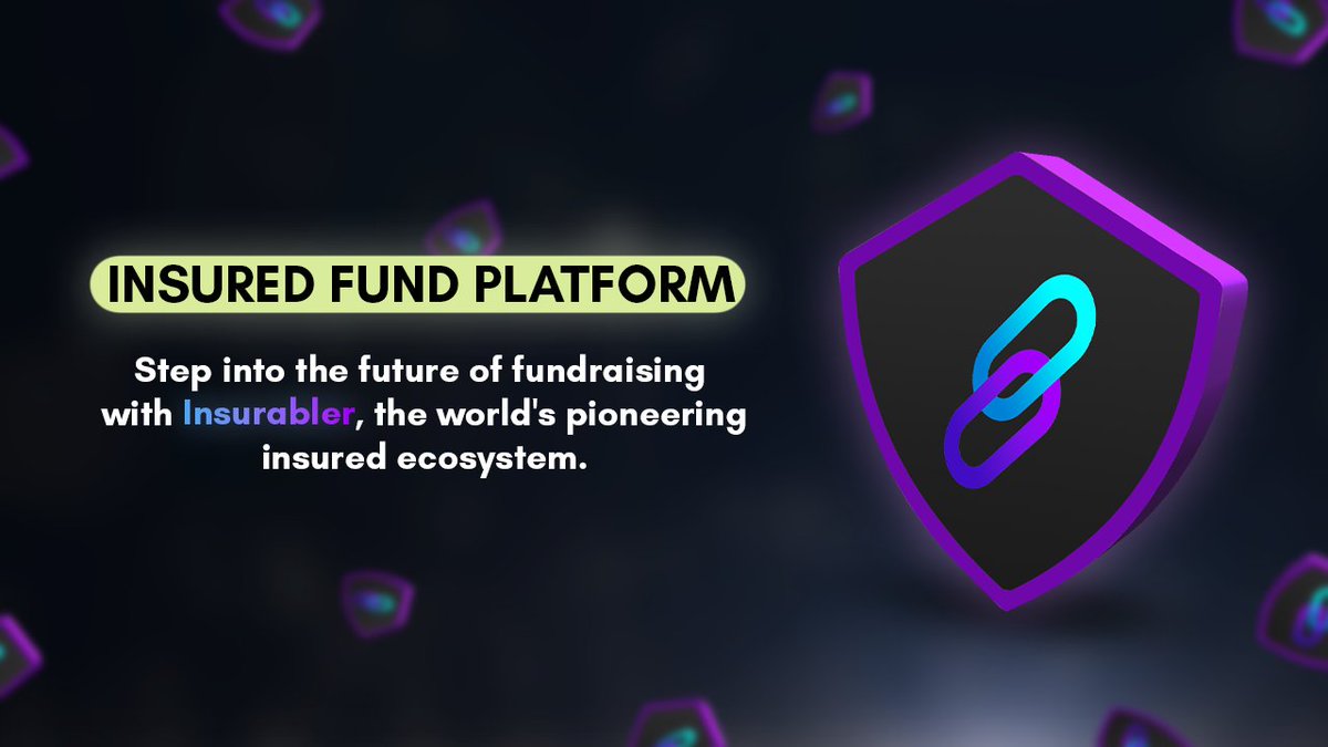Step into the future of fundraising with #Insurabler , the world's pioneering insured ecosystem 🚀

#INSURABLER #INSR $INSR #ınvestyourfuture