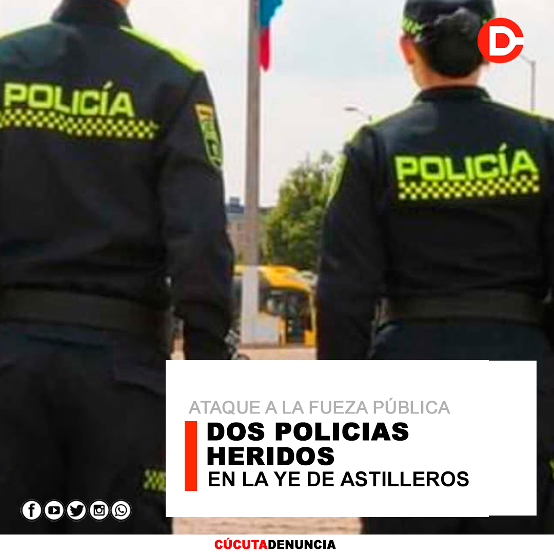 #ElZulia #04Ago 

Dos policías heridos en el corregimiento de la Ye de Astilleros, cuando desconocidos, atacaron a los uniformados 
Los policías heridos fueron evacuados de la zona para recibir atención médica especializada en la ciudad de #Cúcuta.

#NorteDeSantander