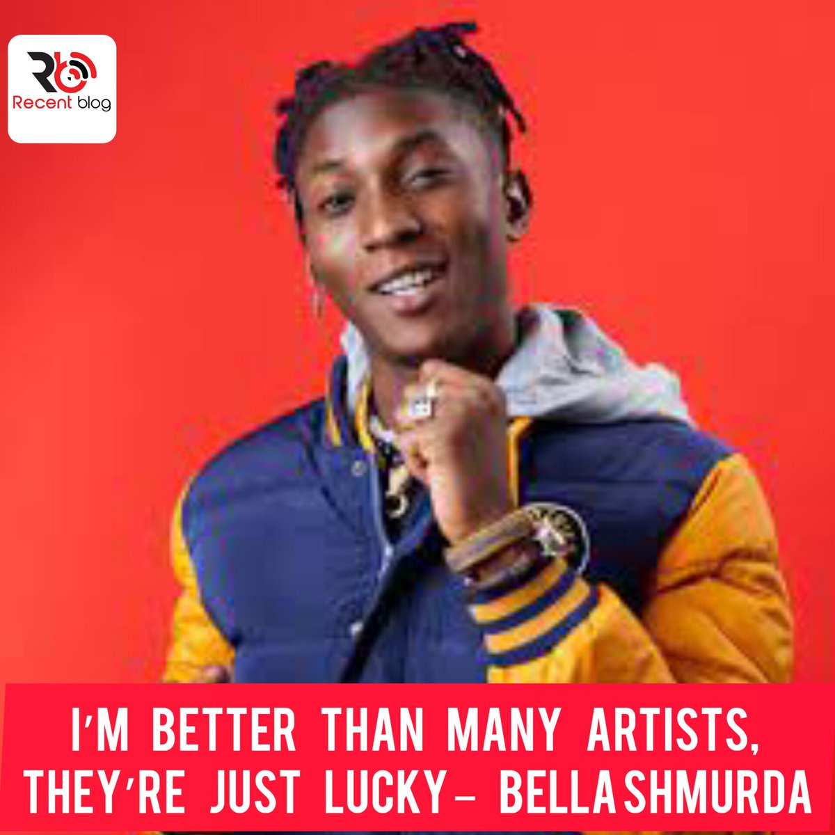 recent_blog23's tweet image. RECENT NEWS: I’m Better Than Many Artists, They’re Just Lucky – Bella Shmurda #recentblog #recentnews #recentsports #recentmusic #bella #bellashurmda #bbnaija