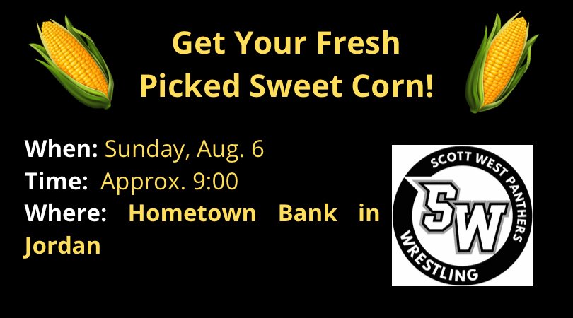 SWPanthers's tweet image. Get your fresh picked Sweet Corn to support Scott West Wrestling! Starting at 9:00 tomorrow (8/6) at Hometown Bank in Jordan.