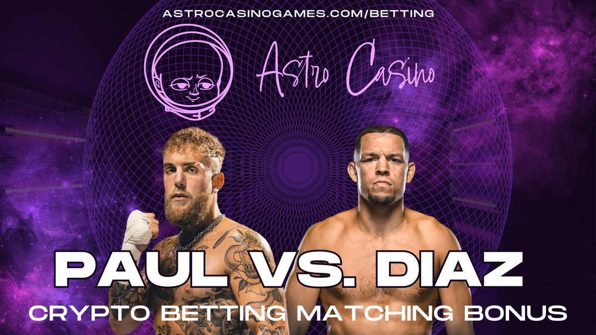 WHO IS READY 4 WAR? 🚀🚀

JAKE PAUL VS. NATE DIAZ

Are you team Paul or team Diaz?
🥊🥊

Head over to Astro Casino RIGHT NOW, get your picks in &amp; all new users will receive up to $100 Matching Bonus for tonights fight!

Bet Crypto Live Now!!

👇👇👇

astrocasinogames.com/betting/