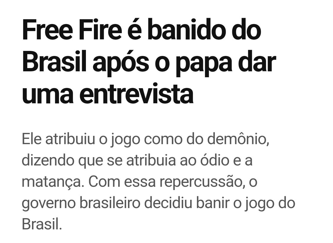 eh real, confia on X: 🚨 URGENTE: O governo brasileiro acaba de banir Free  Fire do Brasil. Isso ocorreu após o papa dar uma entrevista e considerar o  jogo como sendo diabólico.