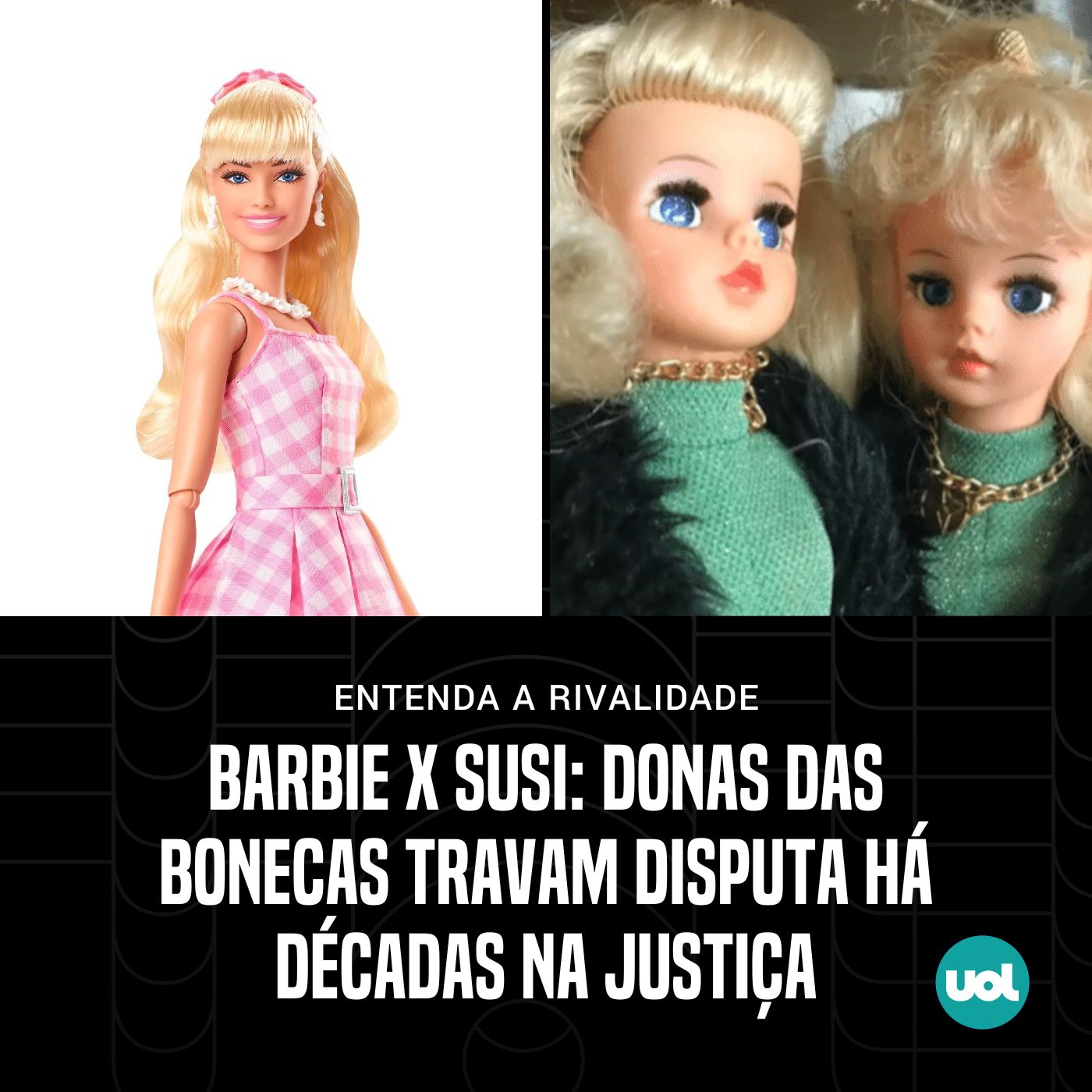 Barbie X Susi: Que Fim Levou a Batalha Judicial Entre as Bonecas