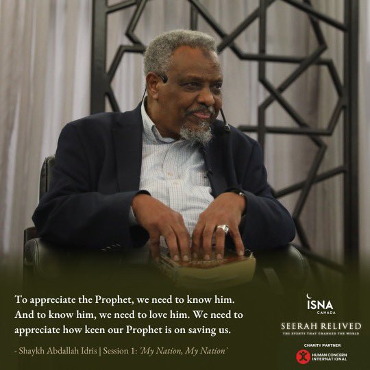 " To appreciate the Prophet, we need to know him and to know him, we need to love him. We need to appreciate how keen the Prophet is to save us. " 

- Shaykh Abdullah Idrees from his session at the Seerah Relived Program at ISNA Canada