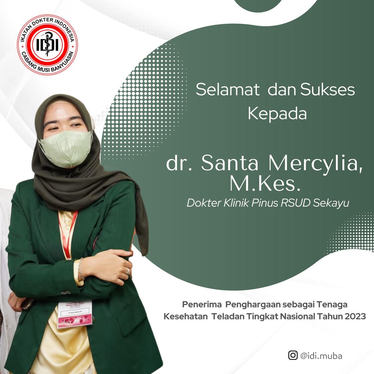 JDN_IDIofficial's tweet photo. JDN Indonesia mengucapkan selamat untuk 
dr. Santa Mercylia, M. Kes 

anggota IDI Kabupaten Musi Banyuasin Provinsi Sumatra Selatan atas prestasi penghargaan Tenaga Kesehatan Teladan Tingkat Nasional Kategori Rumah Sakit.

Terus semangat dan menginspirasi, dr. Santa. https://t.co/csuqA8nLei