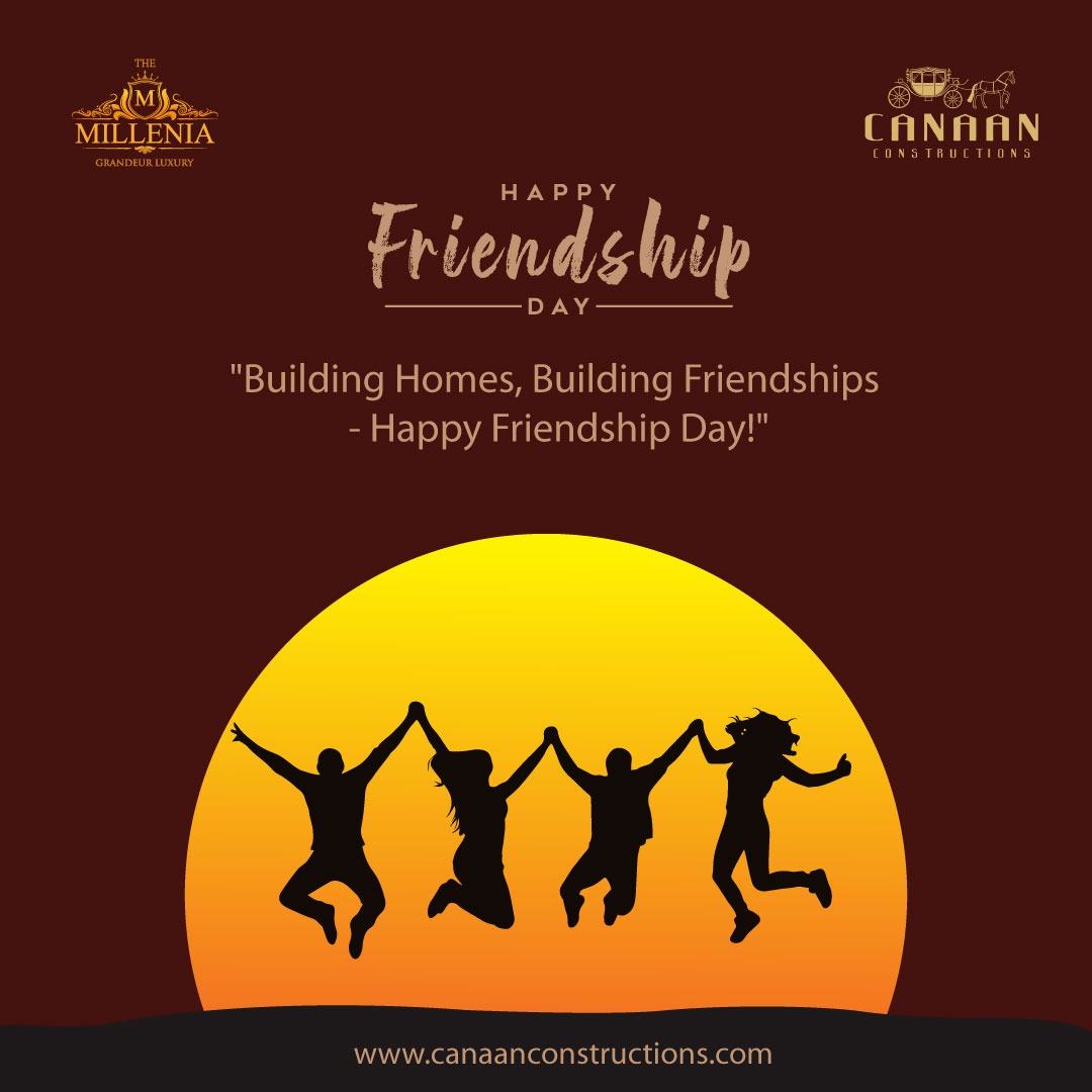Happy Friendship day to all!
Celebrating the spirit of friendship with Canaan Constructions - Where Dreams Find a Home and Friendships Flourish!
 #HappyFriendshipDay  #creatingmemories #canaanconstructions #themilenia  #modernamenities #luxuryapartments  #Rajahmundry #DreamHome