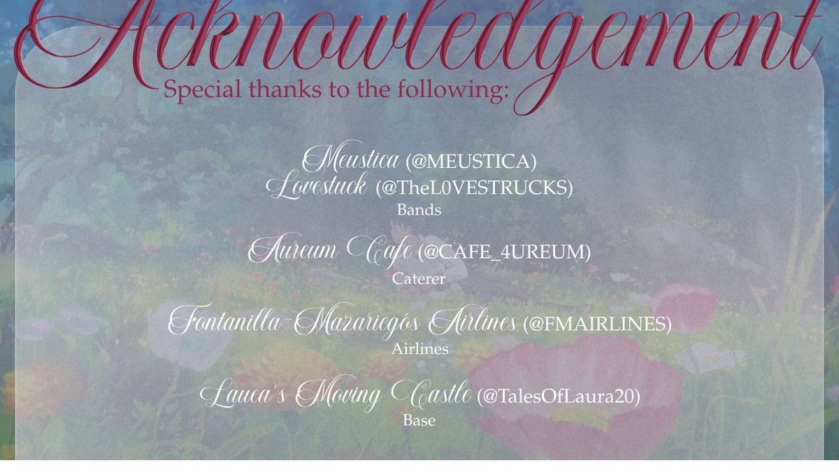 ㅤ 
 
     LauRa’s Moving Castle:   
     A Quest to Eternity ᥫ᭡ ✧.ﾟ :｡ 
 
     ❛ ACKNOWLEDGEMENT 𓆩 𓆪 ❜ 
 
     #IkawAngELauNgBuhayKo   
     #RentahanMoPusoKo 
     #TalesOfLoveAndMagic 
 
ㅤ