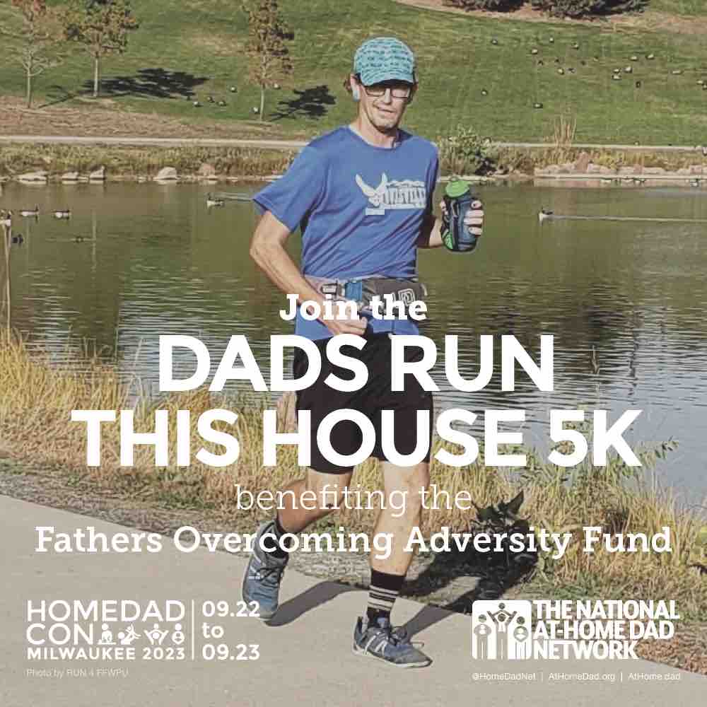 homedadnet's tweet photo. 1st Annual Dads Run This House 5K for Fathers Overcoming Adversity kicks off Sept 21 at HomeDadCon Milwaukee! Can’t make it? Join the virtual 5K. Run in your town & share results with #RunDadRun. Register at https://t.co/fr7qdeJQ94 #StayAtHomeDad #Fatherhood 🏃♂️ https://t.co/kckxTYYy4g