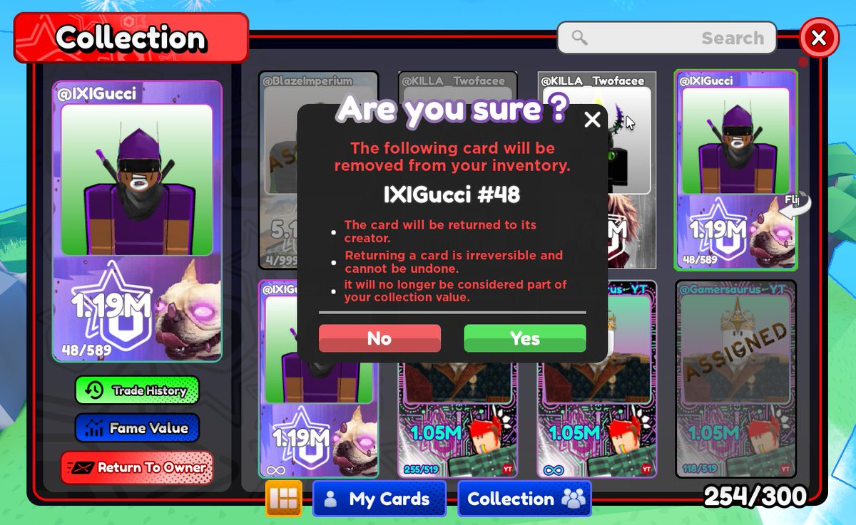 Next update, We will introduce a new feature to Return a card to his original owner! ( Infinity card will be destroyed if returned )

#PLSBUYME #ROBLOX