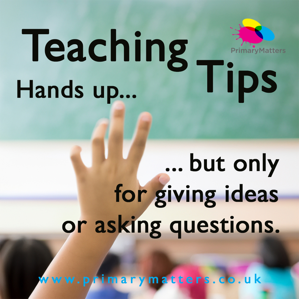 What should 'hands up' be used for in the classroom?

TEACHING TIP:
instagram.com/p/CwKypuvIJRI/…
For more Teaching Tips, follow us or visit our website primarymatters.co.uk to join one of our inspiring training courses, available across the country. 

#primarymatters