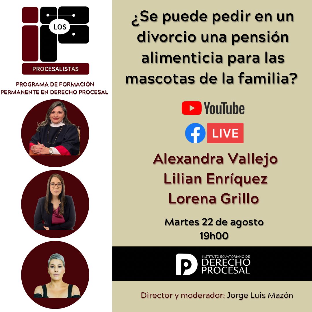 #DEBATE. Este 22 de agosto nos acompañarán las doctoras <a href="/alevallejoba/">alevallejobazante</a>, <a href="/lilian_ek/">Lilian Enríquez</a> y <a href="/LawLoreG/">💜 Lorena Grillo 🇪🇨</a> en un debate sobre si se puede pedir en un divorcio una pensión alimenticia para las mascotas de la familia. El programa será moderado por el doctor <a href="/jolismazon/">Jorge Luis Mazón</a> ¡No se lo pierdan! ⚖️🐶