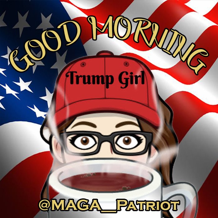 Good morning Patriots 🇺🇸🇺🇸 Have a wonderful blessed day.