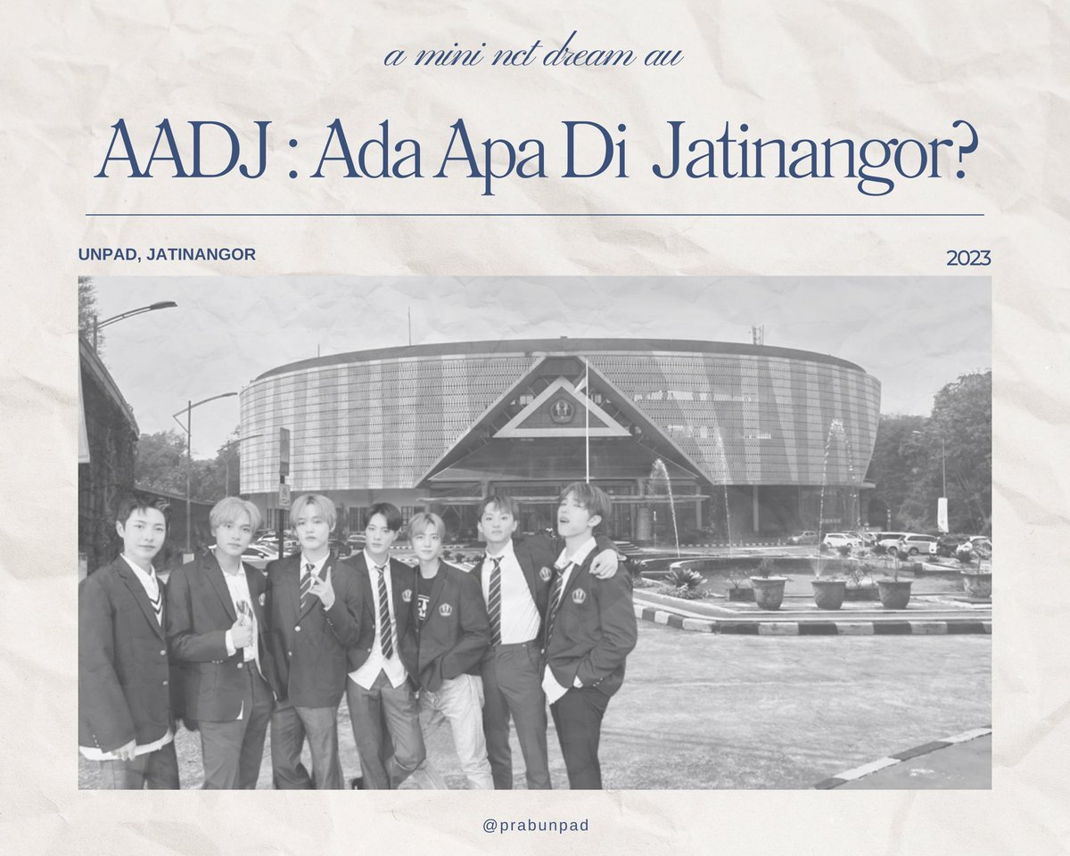 AADJ : Ada Apa di Jatinangor ?

— a mini nct dream au