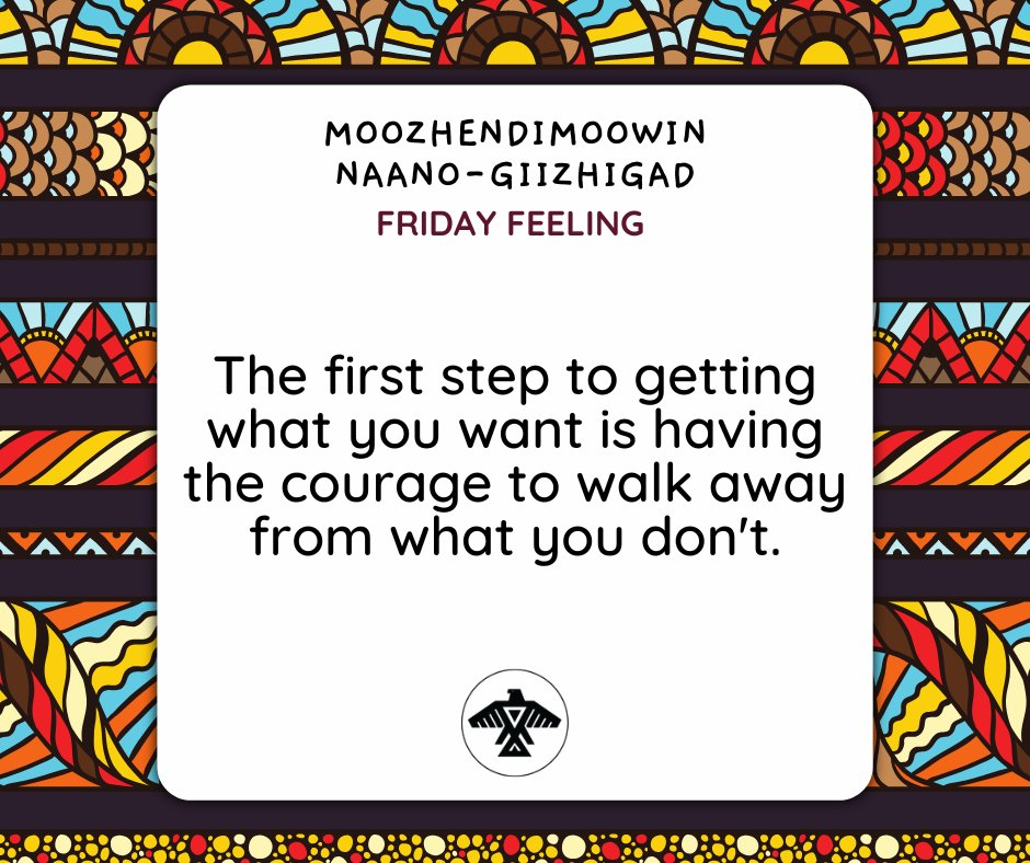 AnishNation's tweet photo. Moozhendimoowin Naano-Giizhigad
Friday Feeling

The first step to getting what you want is having the courage to walk away from what you don't.

Finish off the week strong and have a great weekend everyone! #FridayFeeling https://t.co/kxiapA9Axk