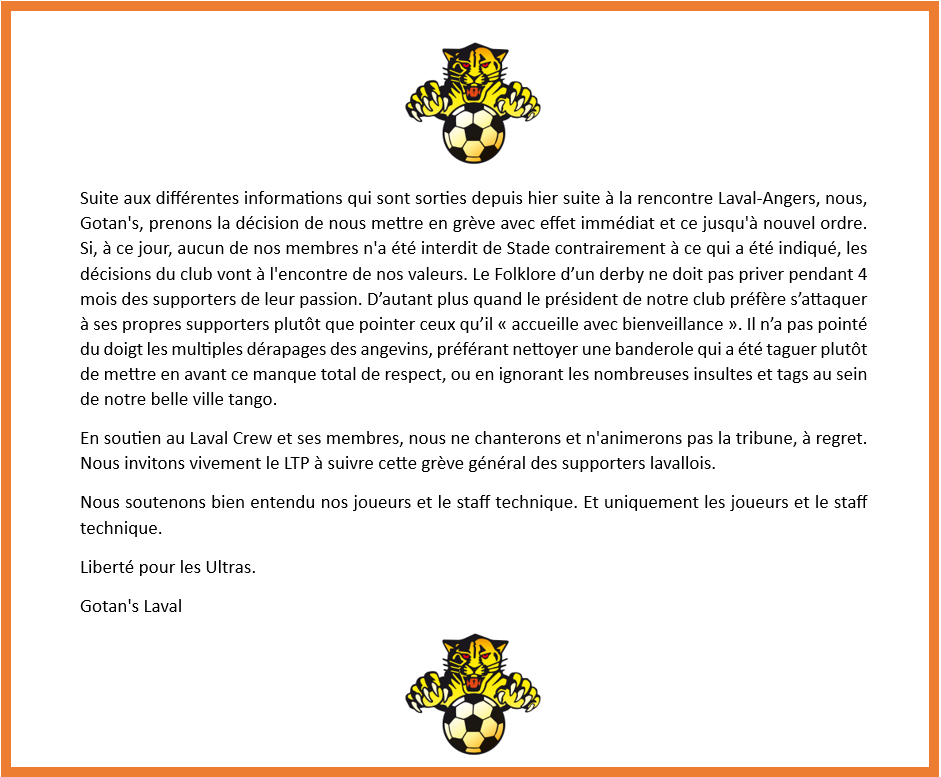 🏟️ Les Gotan's publient à leur tour un communiqué annonçant leur soutien au Laval Crew, et indiquant par la même occasion leur participation à la grève d'animation au stade Francis Le Basser, "avec effet immédiat et ce jusqu'à nouvel ordre".

👇