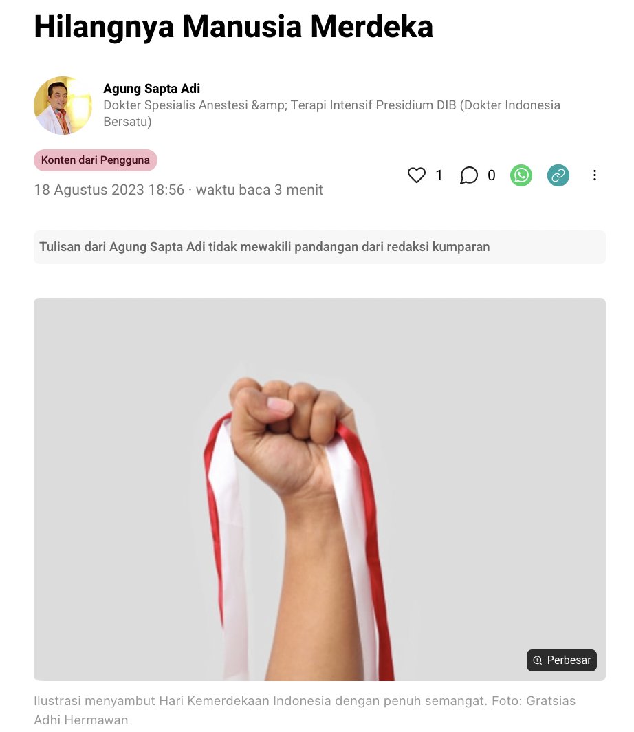 Hilangnya Manusia Merdeka

Agung Sapta Adi
Dokter Spesialis Anastesi &amp; Terapi intensif, Presidium Dokter Indonesia Bersatu (DIB)

Kemerdekaan RI 78 tahun menyisakan duka yang mendalam. 

Beberapa tahun terakhir perayaan hari kemerdekaan hanyalah tinggal sebuah fatamorgana saja,
