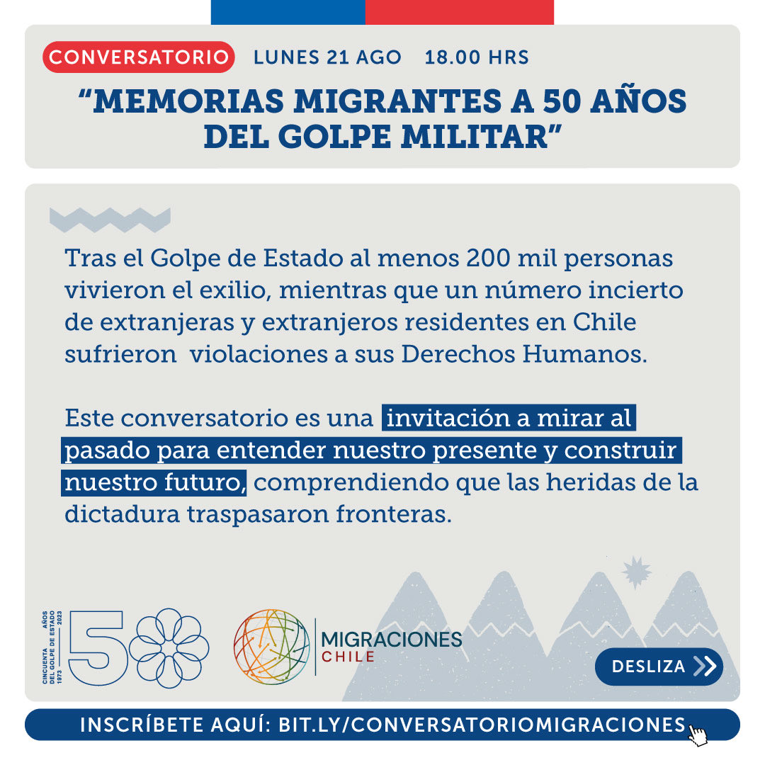 MigracionesCL's tweet photo. 🇨🇱 Este año se cumplen 50 años del Golpe Militar.
⚖️ El SERMIG y el @OPCND_Segegob los invitamos este lunes 21 de agosto al conversatorio “Memorias migrantes a 50 años del Golpe Militar en Chile”.
📍 La actividad es presencial, mediante inscripción: https://t.co/4xPIhqMQn6 https://t.co/bBgE40BLiy