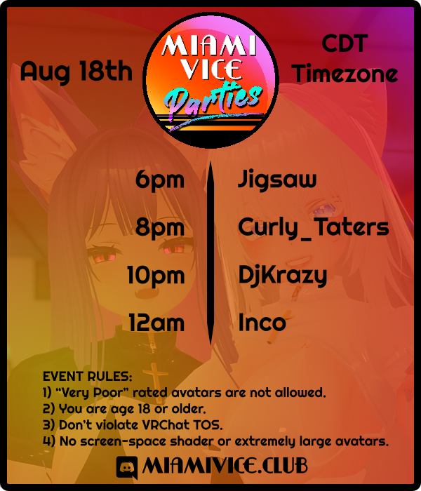 MiamiViceParties (@mvp_vrc) on Twitter photo Its already Friday, and MVP has another incredible #VRChat party starting tonight, August 18th! πΆ
Grab your dancing shoes πΊ and get ready to boogie all evening with us! π
DJ Lineup:
<a href="/JigsawTheDJ/">Jigsaw</a>
<a href="/CurlyFrydPotato/">DJ Curly_Taters</a>
<a href="/dJKraZy18/">dJ KraZy</a>
<a href="/incoTHEdrinco/">incoTHEdrinco</a>
Discord: miamivice.club Its already Friday, and MVP has another incredible #VRChat party starting tonight, August 18th! πΆ
Grab your dancing shoes πΊ and get ready to boogie all evening with us! π
DJ Lineup:
<a href="/JigsawTheDJ/">Jigsaw</a>
<a href="/CurlyFrydPotato/">DJ Curly_Taters</a>
<a href="/dJKraZy18/">dJ KraZy</a>
<a href="/incoTHEdrinco/">incoTHEdrinco</a>
Discord: miamivice.club