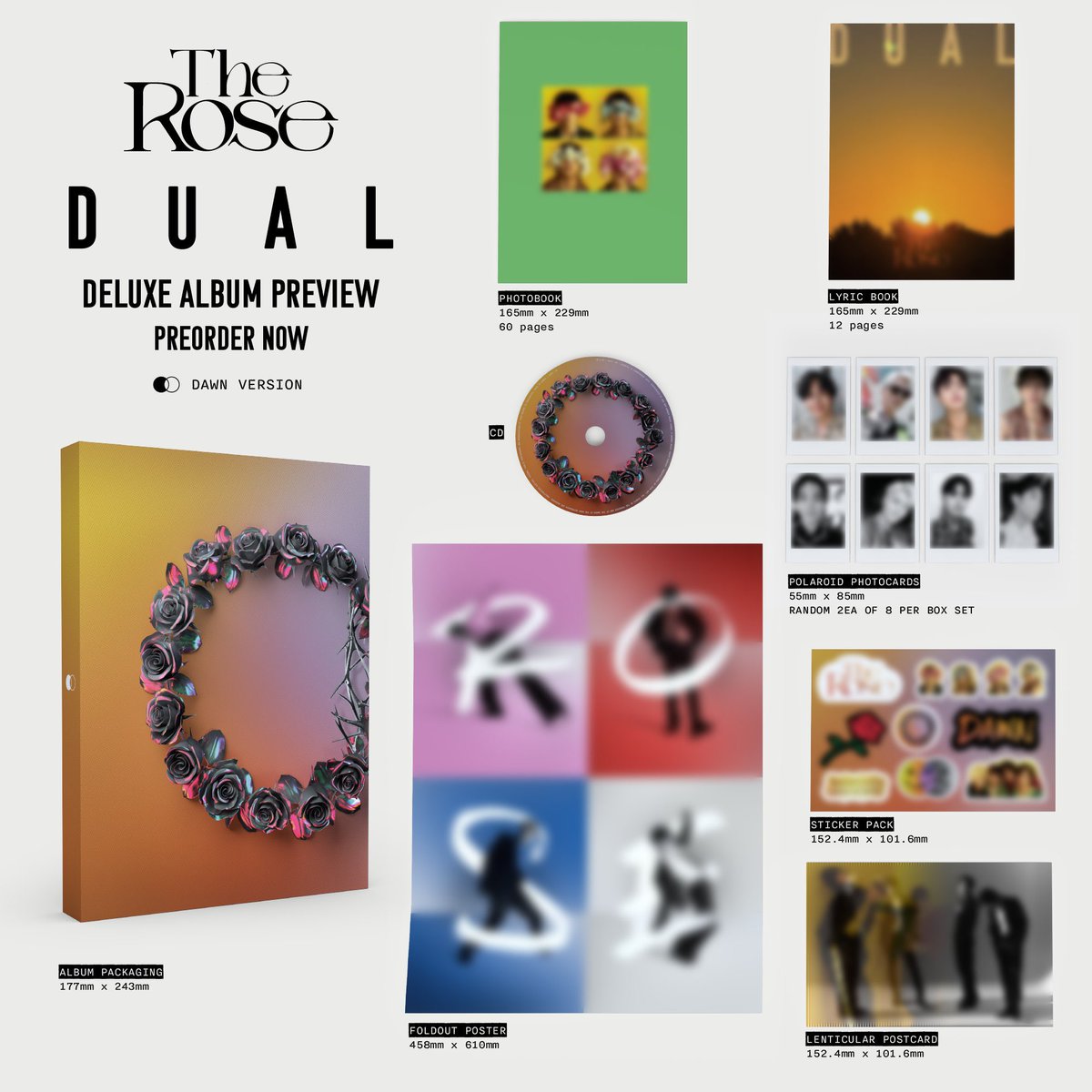 [DUAL] Physical Album Preorder

Deluxe Album - Dawn Version

Preorder now: officialtherose.store/products/pre-o…

More information: officialtherose.com/dual-album

#TheRoseDUAL #TheRose #더로즈