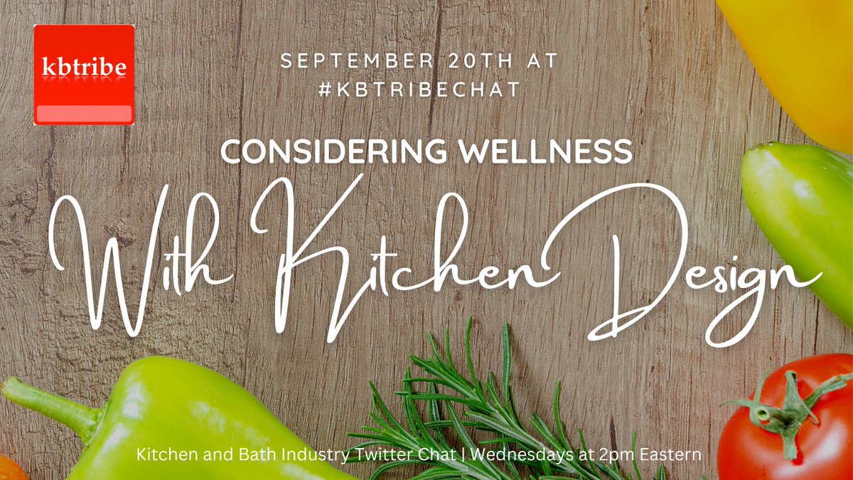Next week at #KBtribechat:

Kitchens Designed for Wellness
