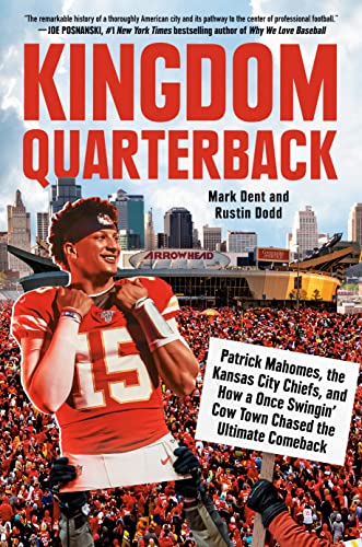 'Kingdom Quarterback: Patrick Mahomes, the Kansas City Chiefs, and How a Once Swingin’ Cow Town Chased the Ultimate Comeback' by Mark Dent and Rustin Dodda is a riveting look at the plight of a midwestern city through the prism of a star athlete. pwne.ws/47qe1y0