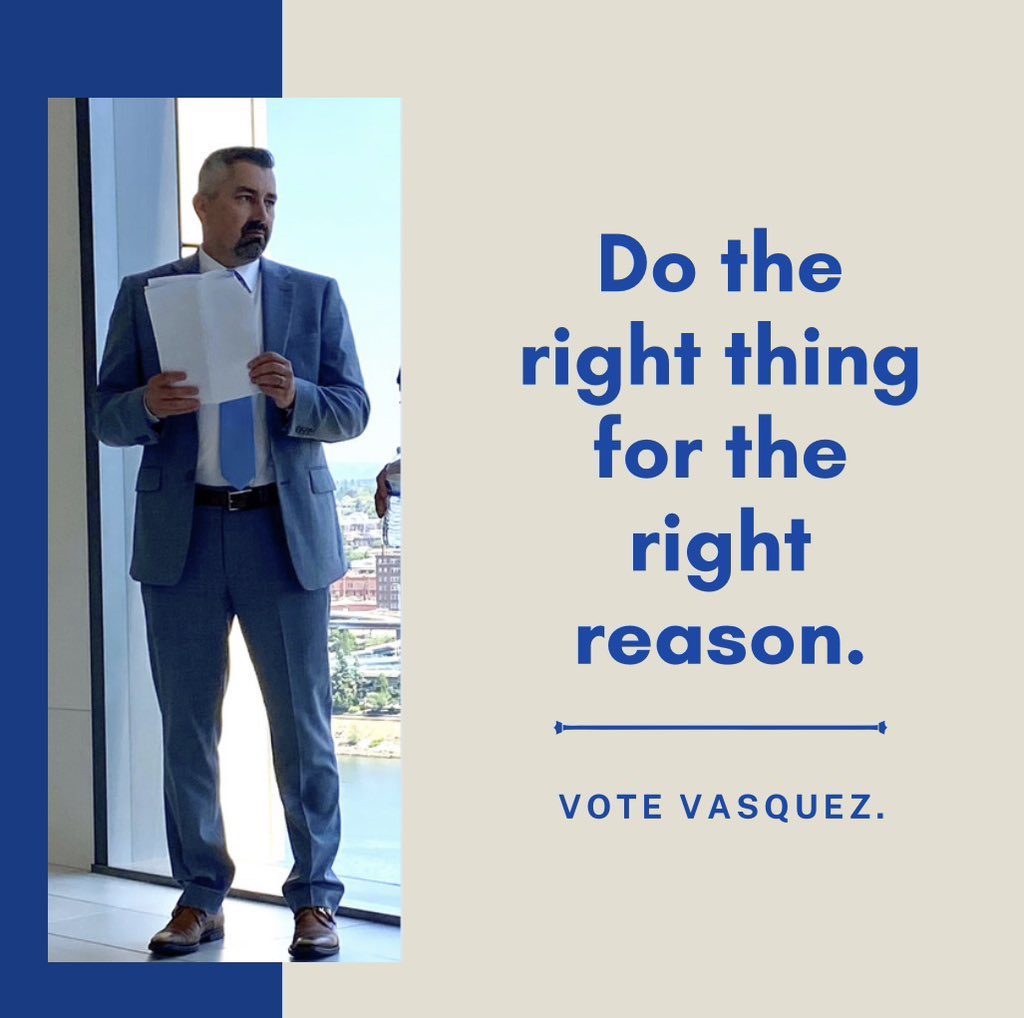 Do the right thing for the right reason. #votevasquez #mcda #pdx #Portland #portlandoregon #justice #vote