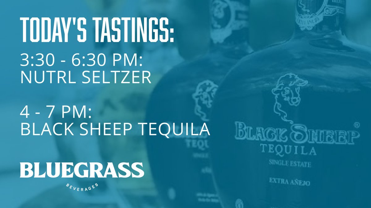 bluegrassbev's tweet photo. TODAY'S TASTINGS: Nutrl Seltzer (3:30 - 6:30 PM) and Black Sheep Tequila (4 - 7 PM). #fridaytastings #bluegrassbeverages https://t.co/Gtiiwd7xvB
