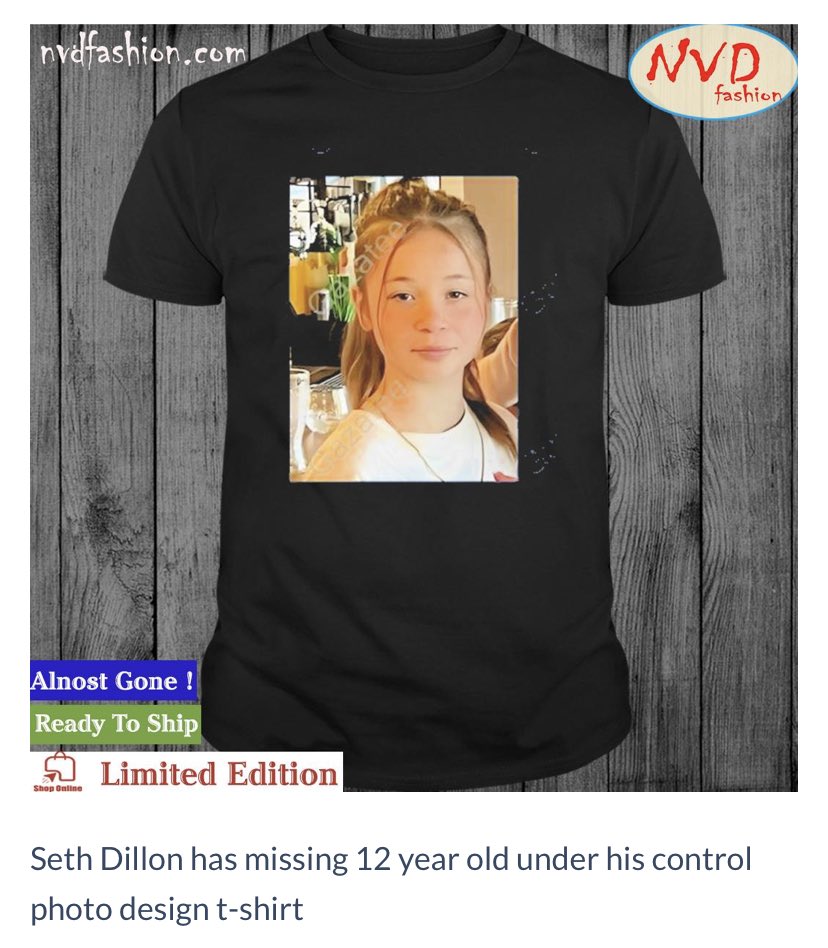 When I say @SethDillon has missing 12 year old under his control, I am simply referencing this well known shirt design from NVD fashion