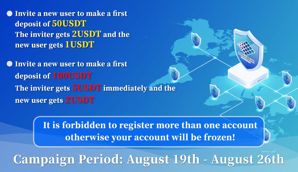 PinkoBox001's tweet photo. 📌Invite a new user to make a first deposit of 💲50USDT
📌The inviter gets 💲2USDT and the new user gets 💲1USDT
📌Invite a new user to make a first deposit of 💲100USDT
📌The inviter gets 💲5USDT immediately and the new user gets 💲2USDT

It is forbidden to register more than one account, otherwise your account will be frozen ‼️‼️

Campaign Period: August 19th - August 26th