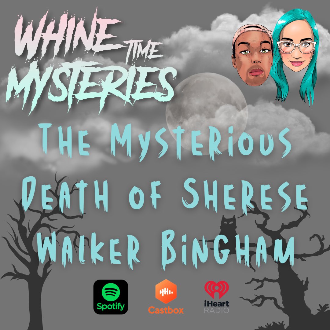 Whinetimemyste2's tweet photo. This week join us as we dive into The Mysterious Death of Sherese Walker Bingham and go through all the possibilities and some outrageous tales surrounding her death. Available on Spotify, Castbox and iHeart Radio. https://t.co/WP4Zh5LOJ5