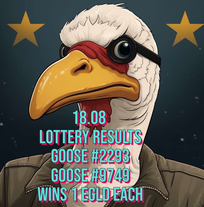 <a href="/pulsarmoney/">Pulsar Money</a> send 0.1 egld to 100 retweets
#MultiversX 
#honkLottery results 18.08  Stake your geese to be eligibile for the next lottery

MINT: xoxno.com/collection/GOO…