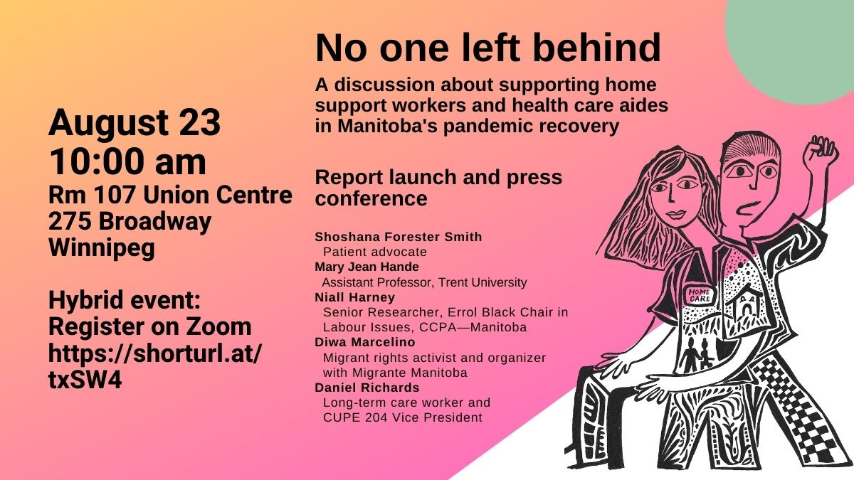 New research on MB Long Term Care, Home Care launched, w/ panel 10 am CST, Aug 23

Shoshana Forester Smith, Patient Advocate; 
<a href="/MJHande/">Mary Jean Hande (she/her)</a>; Niall Harney, @ccpamb Researcher; Diwa Marcelino <a href="/CareMigrant/">✊🏽for Migrant Home Care Workers!</a>; Daniel Richards Long-term care worker 
Zoom URL: shorturl.at/txSW4