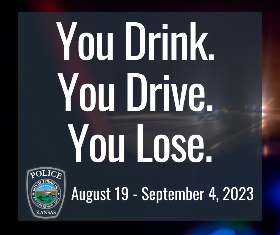 Tomorrow we begin our You Drink. You Drive. You Lose. campaign! Read more: springhillks.gov/CivicAlerts.as…