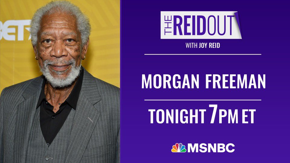 TONIGHT: @morgan_freeman joins @TheReidOut! Join @JoyAnnReid at 7 pm ET on @MSNBC, #reiders.