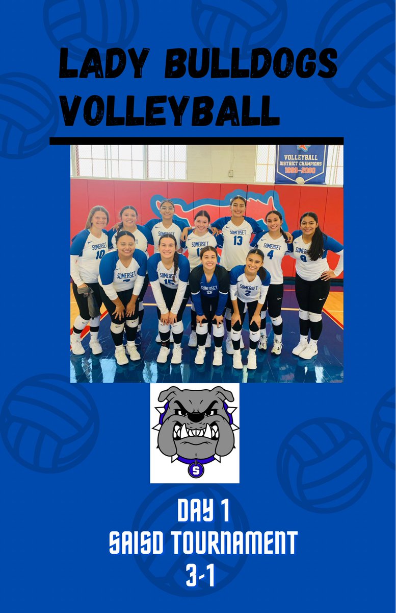Somerset Lady Bulldogs Volleyball went 3-1 in Day 1 of the SAISD Tournament. They defeated Jefferson, Kyle Lehmen and St. Anthony’s. Advancing to the Gold Bracket the Lady Bulldogs will take on Burbank and SW Legacy at Jefferson High School. Go Bulldogs 🏐💙