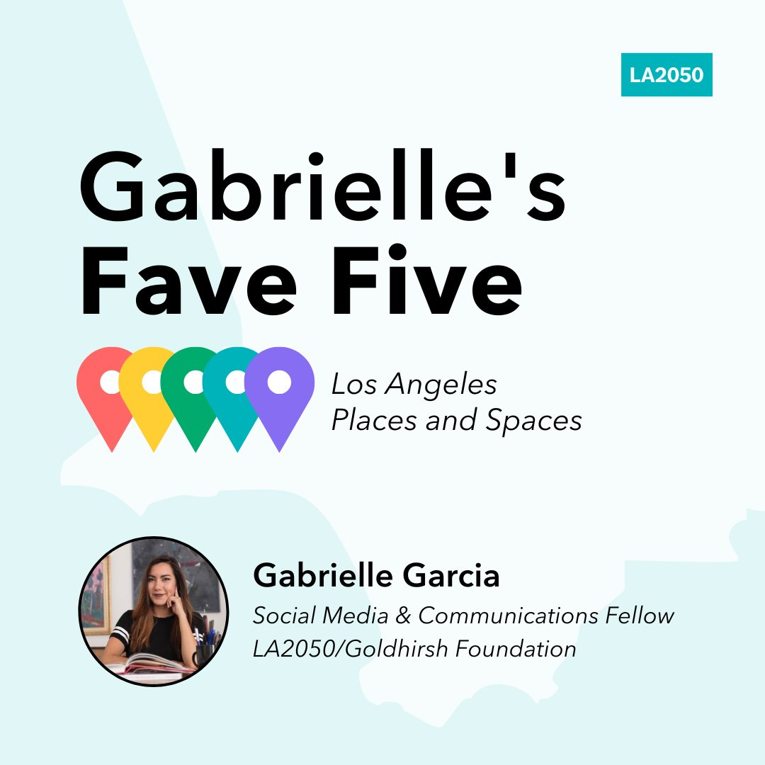 LA2050's tweet photo. Happy Thursday! Welcome back to another #FaveFive! This week, we’re excited to feature Gabrielle Garcia, one of LA2050's social media and communications fellows. Here are @unpocoawkward top five places and spaces: ( 🧵 Thread 🧵 1/6) https://t.co/hk5cphDiXW