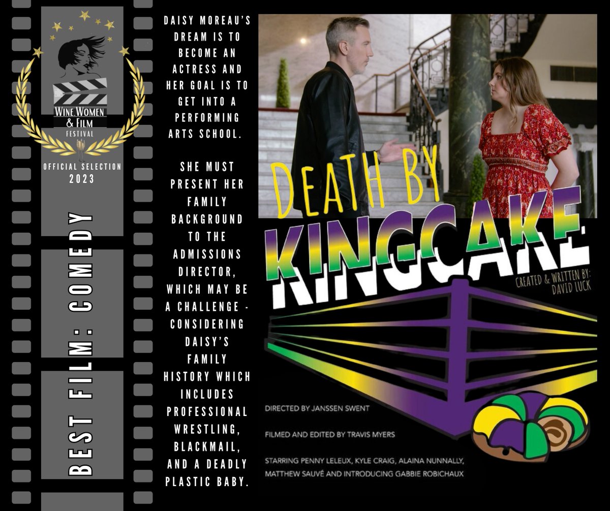 Congratulations to Janssen Swent (Director, Producer), David Luck (Director, Writer, Producer), Penny LeLeux (Producer), Doug Underwood (Producer), Brandon Masters (Producer) and their cast &amp; crew on the Official Selection of “Death by King Cake” in the Best Comedy Film Category!