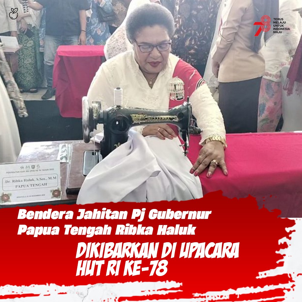 Upacara peringatan HUT RI ke-78 di Nabire akan mengibarkan bendera merah putih jahitan tangan Gubernur Papua Tengah, Ribka Haluk Ribka Haluk menuturkan menjahit bendera dalam rangka mengenang Fatmawati Soekarno. ___ #SavePapua_HancurkanKSTP Malaysia Indonesia