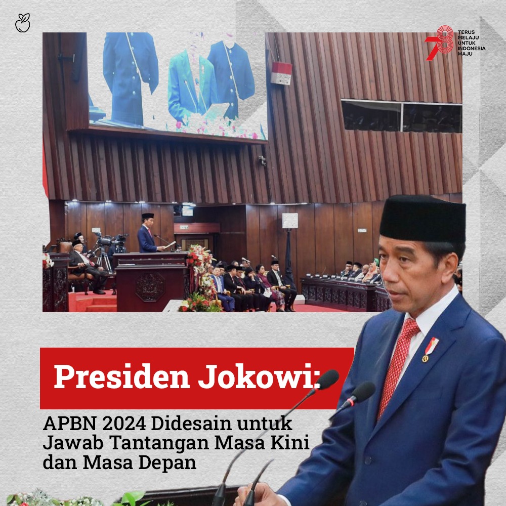 Presiden Jokowi ungkapkan APBN 2024 harus mampu respon dinamika perekonomian, menjawab tantangan dan mendukung agenda pembangunan, serta kesejahteraan secara optimal. APBN 2024 Didesain tuk jawab tantangan masa kini dan masa depan. Malaysia Indonesia Tidur Rungkad Ragil Keramas